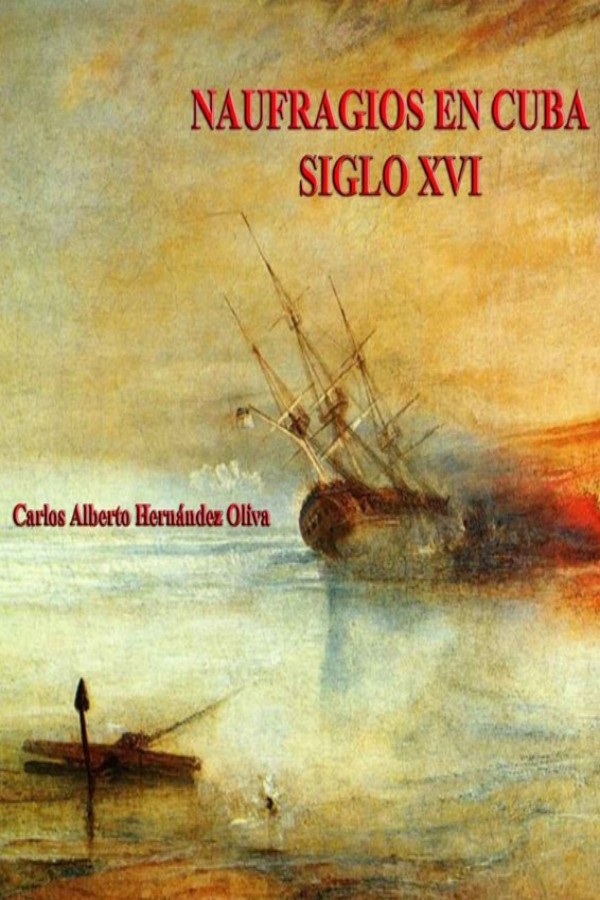 Naufragios en Cuba. Siglo XVI