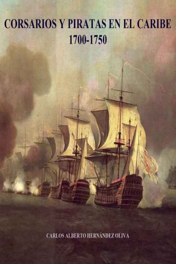 Corsarios y piratas en el Caribe 1700-1750