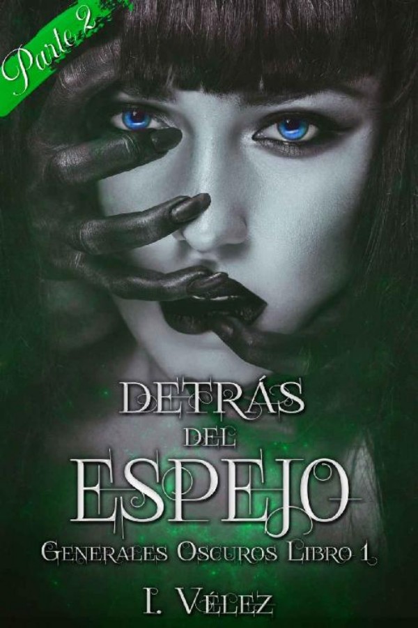 Detrás del espejo: Parte 2