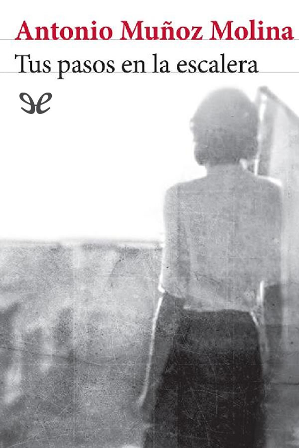 Tus pasos en la escalera