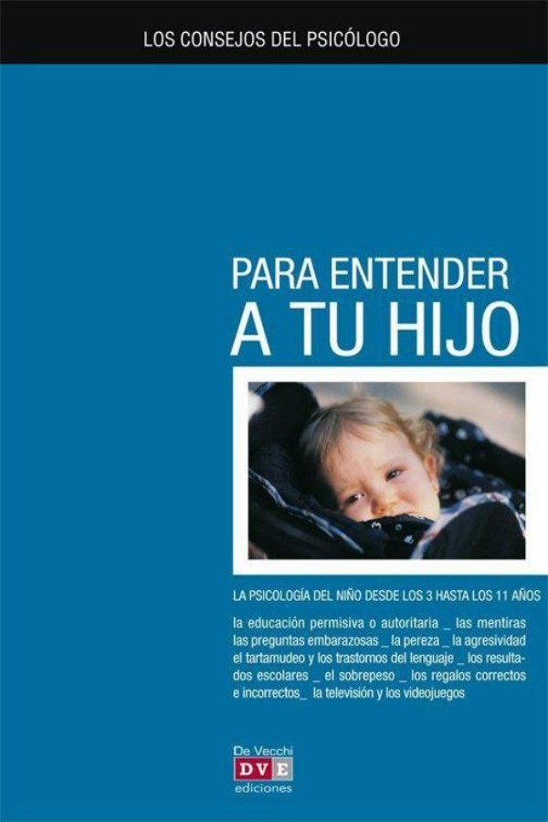 Los consejos del psicólogo para entender a tu hijo