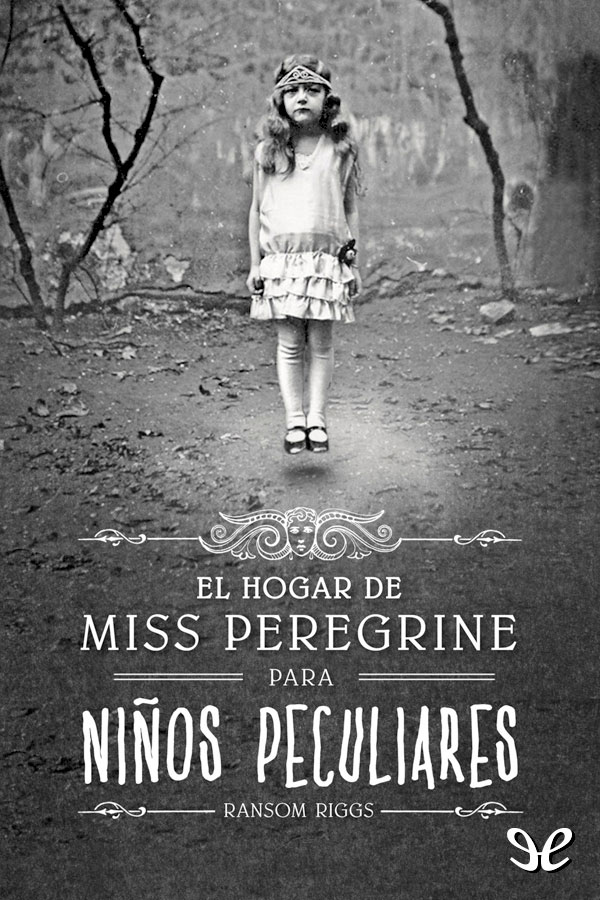 El hogar de Miss Peregrine para niños peculiares
