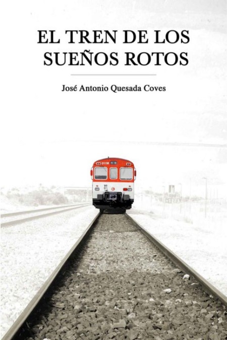El tren de los sueños rotos