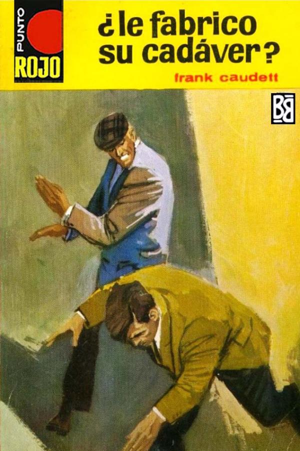 ¿Le fabrico su cadáver?