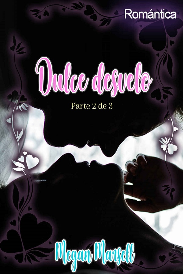 Dulce desvelo. Parte II