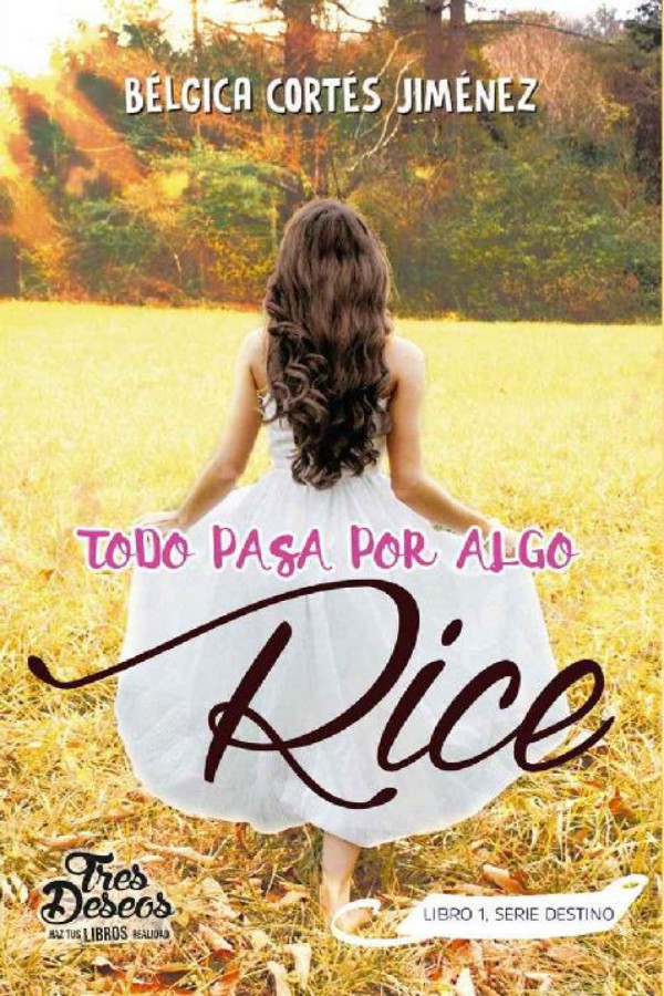 Todo pasa por algo, Rice