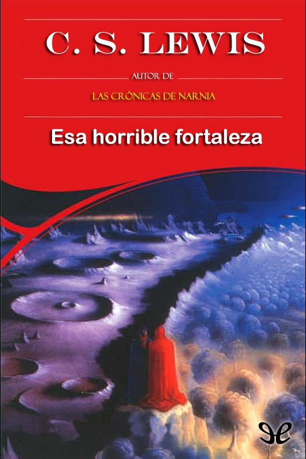 Esa horrible fortaleza
